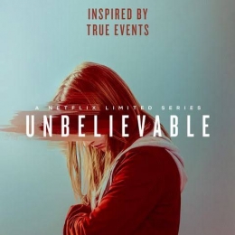 Poster miniseri Unbelievable yang tayang di Netflix| Sumber: Timberman/Beverly Productions and CBS Television Studios 