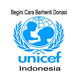 Begini Cara Berhenti Donasi Unicef Indonesia | diolah pribadi