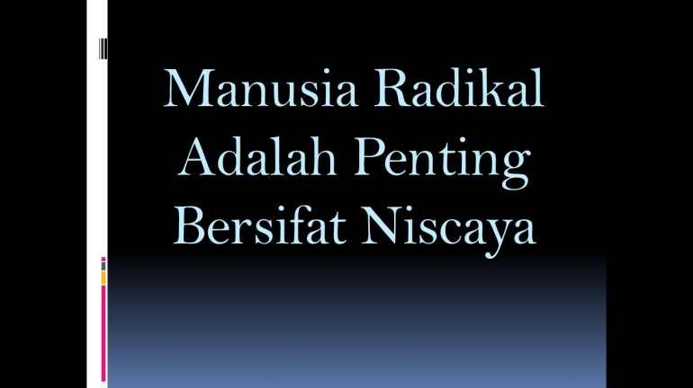 Pentingnya Manusia Radikal