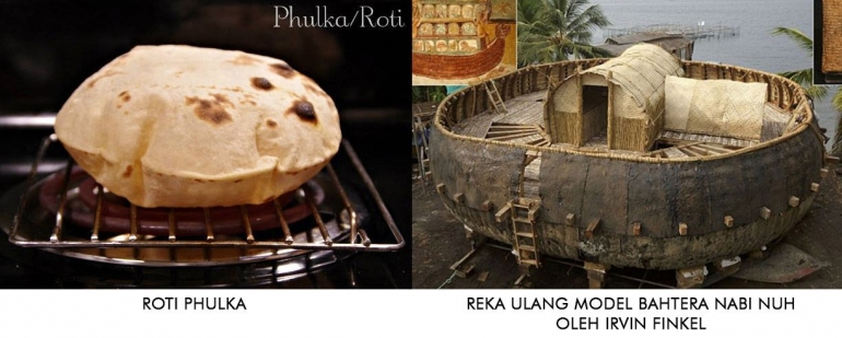 Gambar ini menunjukkan kemiripan bentuk antara roti Phulka dan model bahtera yang dibuat Irvin Finkel. (sumber: spicytasty.com dan dailymail.co.uk)