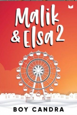 Cover buku Malik dan Elsa 2 karya Boy Candra (Dok. Penerbit: Transmedia Pustaka)