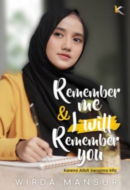 Buku karya Wirda Mansur yang berjudul "Remember Me and I Will Remember You" (www.webstagram.one)