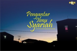 Pengantar Ilmu Syariah. | dokpri
