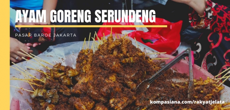 Deskripsi : Ayam Goreng Surendeng Pasar Baroe Jakarta memiliki cita rasa yang khas dan Ngagenin I Sumber Foto: Dokumentasi pribadi