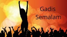 Gadis Semalam (source pic : pixabay.com)