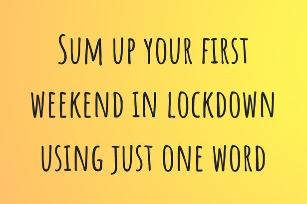 0-first-weekend-in-lockdown-5e87429b097f360c332e2ad3.jpg