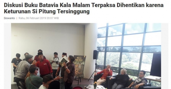 Sumber: https://akurat.co/news/id-515365-read-diskusi-buku-batavia-kala-malam-terpaksa-dihentikan-karena-keturunan-si-pitung-tersinggung 