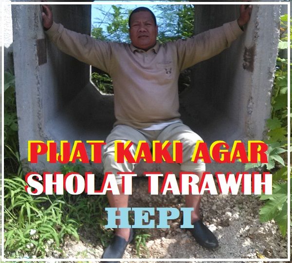 Pijat Kaki Agar Sholat Tarawih Tetap Hepi (Sumber: dokumen pribadi)