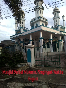 Masjid Baitul Mukmin, Masjid di Dekat Rumahku Yang Selalu Mengingatkanku Dengan Setia. Gambar. DOkpri