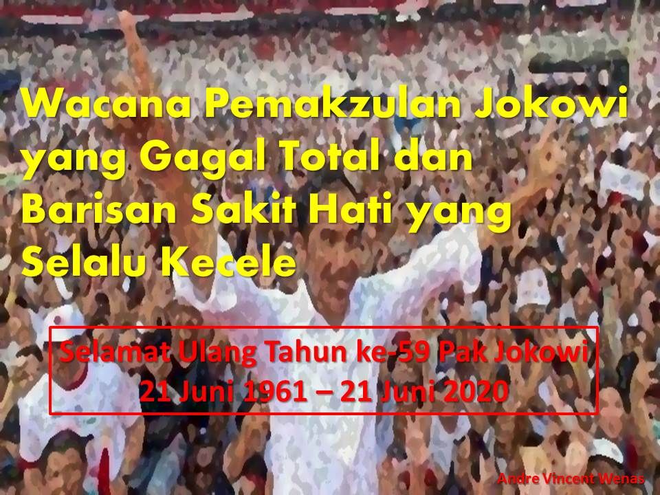 Wacana Pemakzulan Jokowi Yang Gagal Total Dan Barisan Sakit Hati Yang ...