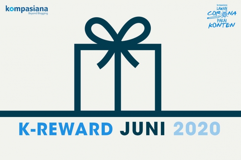 K-Rewards Juni 2020| Kompasiana