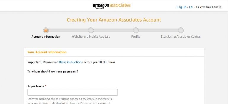 Setelah Sign-In/Login dengan memasukkan password, langkah berikutnya mengisi semua form/biodata yang tercantum dalam halaman Creating Your Amazon seperti foto di atas (affiliate-program.amazon.com).