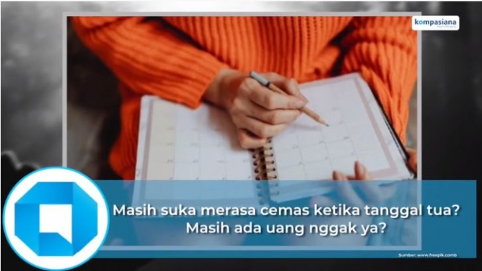 Ilustrasi cemas ketika tanggal tua. (YouTube/Kompasiana)
