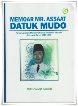 Buku Memoar Mr. Assaat (koleksi pribadi)