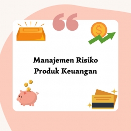 Manajemen Risiko Produk Keuangan (sumber gambar: @indahladya)