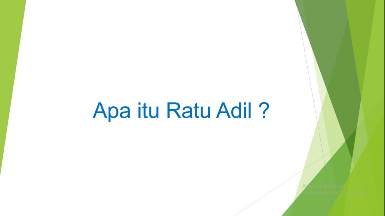 Apa itu Ratu Adil ? (dokpri)