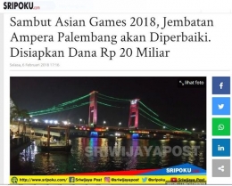 https://palembang.tribunnews.com/2018/02/06/sambut-asian-games-2018-jembatan-ampera-palembang-akan-diperbaiki-disiapkan-dana-rp-20-miliar?page=all