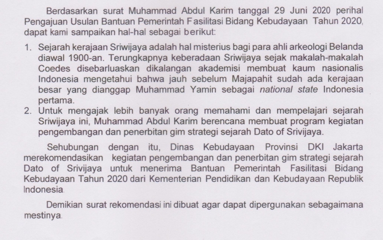 Surat rekomendasi dari Dinas Kebudayaan DKI Jakarta. Saya lampirkan dalam proposal saya dan mungkin menambah nilai plus dari proposal.