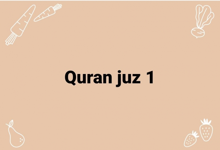 Makna Juz 1 Al Quran. | dokpri
