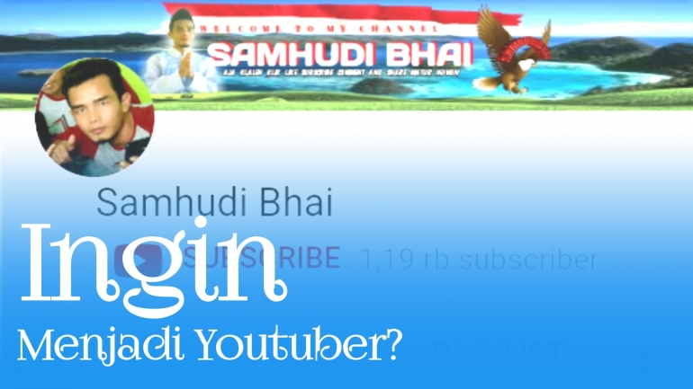 Channel youtube samhudibhai/kompasiana.com/samhudibae | dokpri