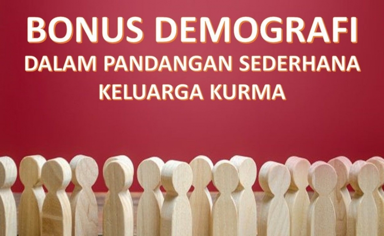 Bonus Demografi dalam Pandangan Sederhana Keluarga Kurma (sumber: maucash.id)