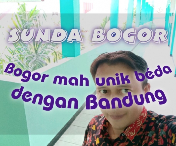 Keunikan Bahasa Sunda Bogor dengan Sunda Bandung | dokpri