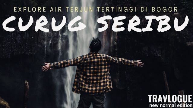 Curug Seribu, Bogor (dokpri)