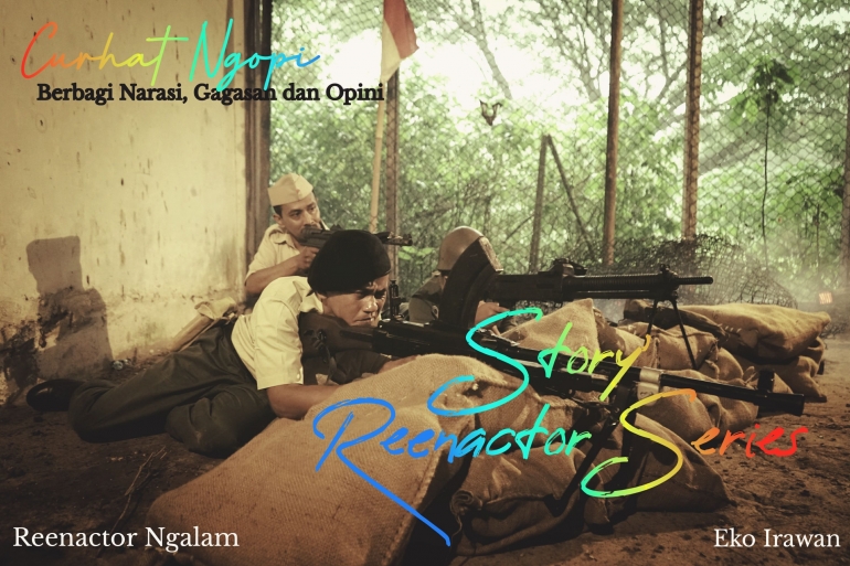 Story Reenactor Series, just Hobby dokpri Eko irawan