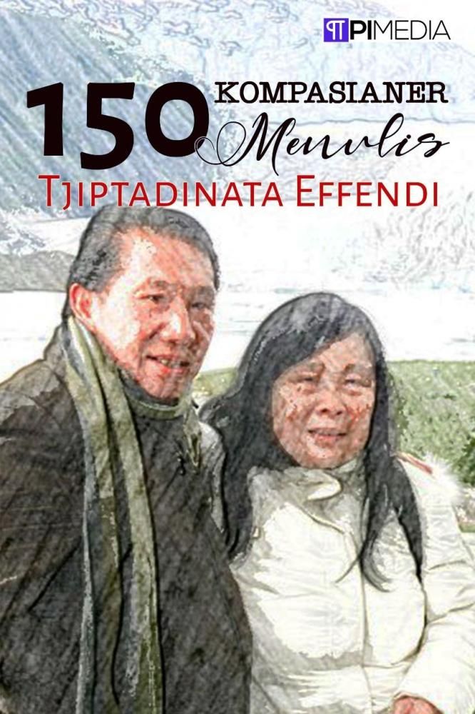Bapak Tjiptadinata Effendi dan Ibu Roselina Effendi (sumber: Kompasiana) 