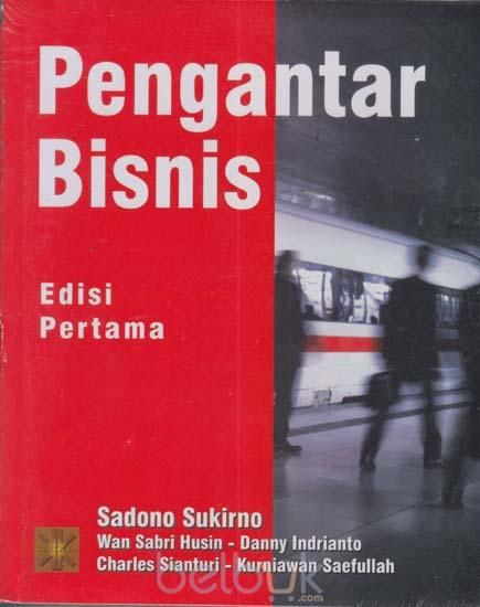 Buku Pengantar Bisnis yang ditulis oleh Sadono Sukirno (belbuk.com)