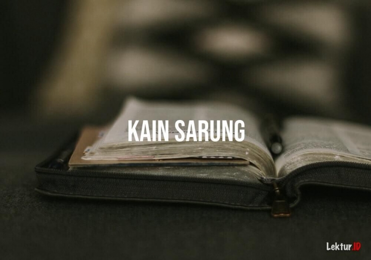 Kain sarung / lektur.id