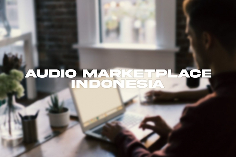 Audio Marketplace Indonesia/edit dari unsplash.com