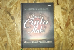 Buku Meraih Cinta Ilahi: Belajar Menjadi Kekasih Allah, salah satu buku Jalaluddin Rakhmat/Dokumentasi pribadi