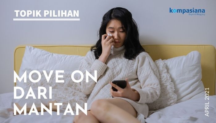 Move On dari Mantan (Diolah Kompasiana dari sumber: pexels/ conttonbro)