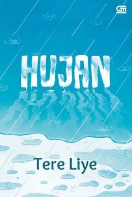 sampul novel "Hujan" karya Tere Liye. (sumber: goodreads.com)