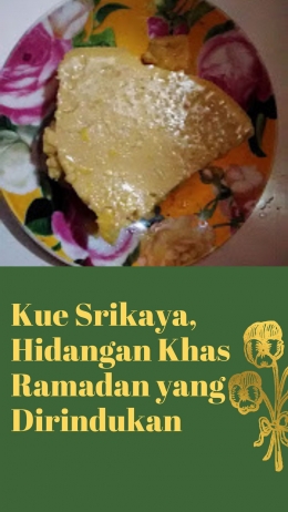 Kue Srikaya, Hidangan Khas Ramadan yang Dirindukan | Olahan Pribadi