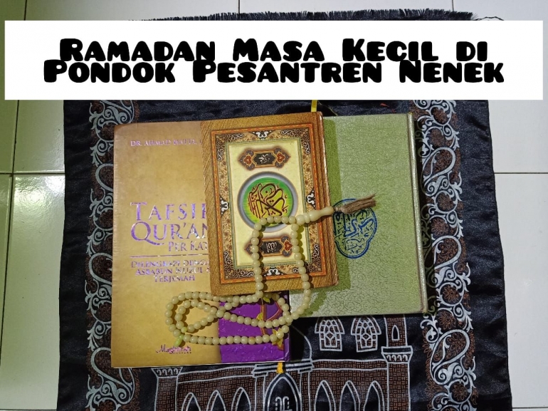 Katam Al Qur'an adalah target dari nenek selama bulan Ramadan (dok.pri)