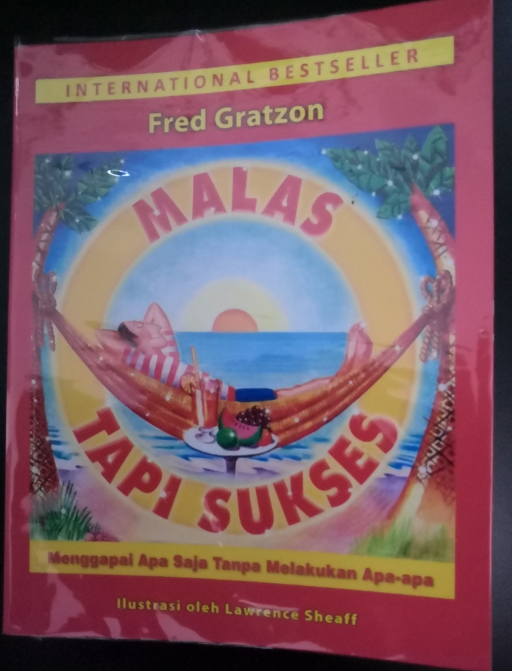 Ini dia Buku yang membuat orang penasaran, Males Tapi Sukse. Dokumen pribadi SZ.