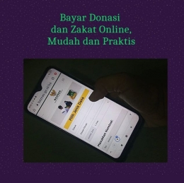 Bayar donasi dan zakat online ternyata mudah, praktis, cepat, dan aman (dok.windhu) 