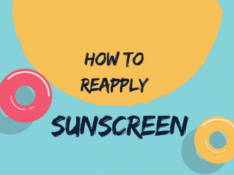 how to reapply sunscreen. Ilustrasi: lindamaya.ne
