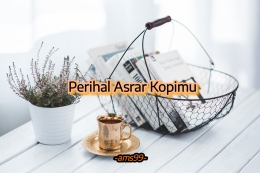 Puisi Perihal Asrar Kopimu (Dokpri @ams99_By.Text On Photo) 