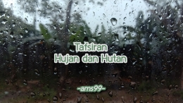 Puisi Tafsiran Hujan dan Hutan (Dokpri @ams99_By. Text On Photo) 