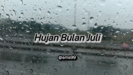 Puisi Hujan Bulan Juli (dokpri @ams99-By.Text On Photo) 
