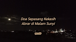 Puisi Doa Sepasang Kekasih Abrar di Malam Sunyi/ Dokpri @ams99 By Text On Photo 