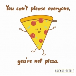 Kita tidak bisa menyenangkan semua orang karena kita bukan pizza | Science of People