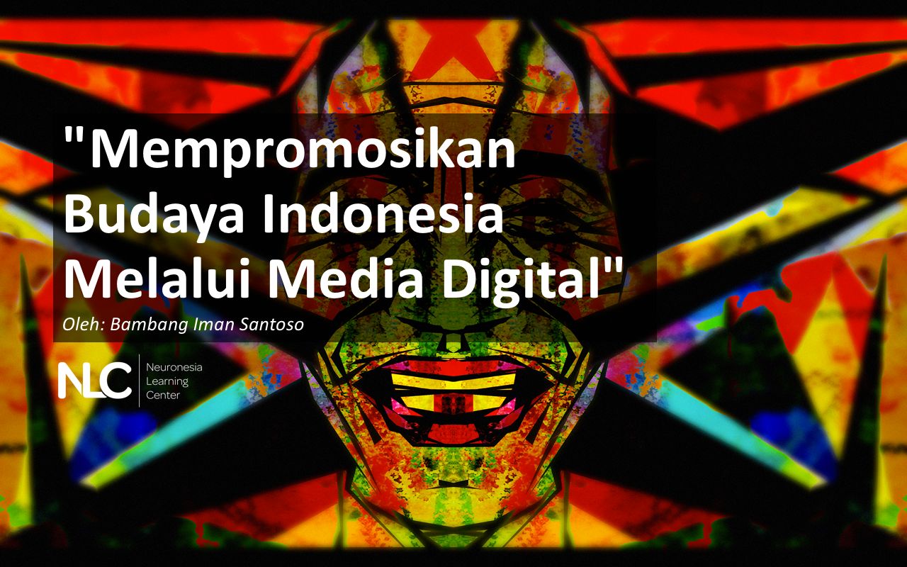 Mempromosikan Budaya Indonesia Melalui Media Digital Halaman 1 ...