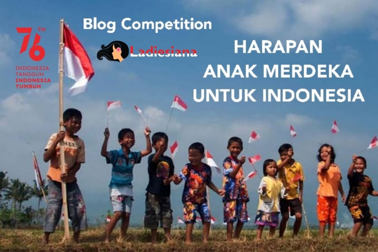  Harapan Anak Merdeka untuk Indonesia (Diolah oleh Ladiesiana dari KOMPAS.com)