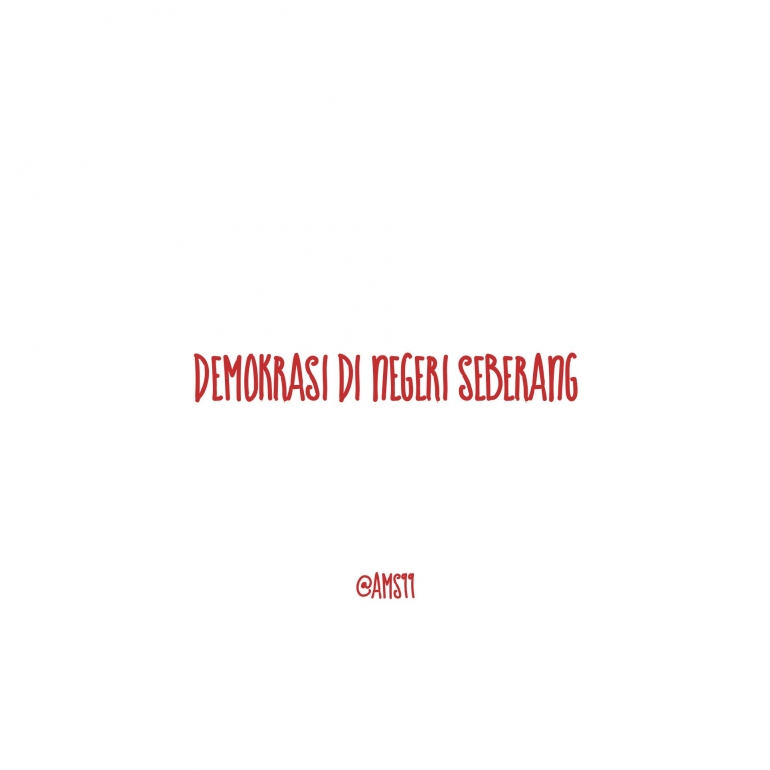 Puisi Demokrasi di Negeri Seberang / Dokpri @ams99 By Text On Photo