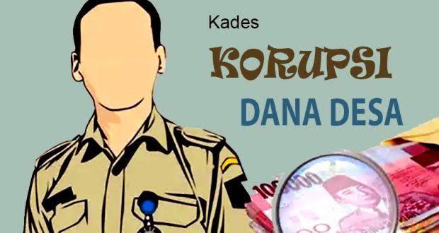 Banyaknya Kasus Penyelewengan Dana Desa. Sumber Totabuan.co