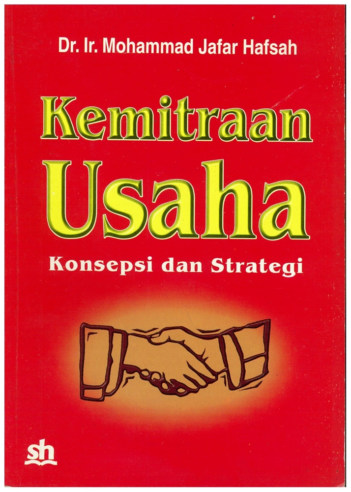 foto.cover buku kemitraan usaha, penulis; Dr. Ir. Mohammad Jafar Hafsah, SinarHarapan, Jakarta, 1999, 2000 dan 2003.